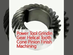 อุปกรณ์ไฟฟ้า Grindin เกียร์ Helical ฟันโคน Pinion จบการแปรรูป